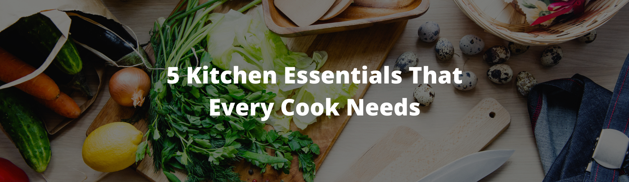 5 Kitchen Essentials That Every Cook Needs - Forked Again